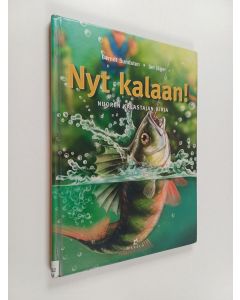 Kirjailijan Berndt Sundsten käytetty kirja Nyt kalaan! : nuoren kalastajan kirja