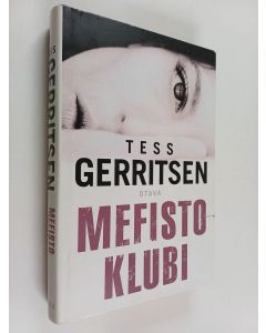 Kirjailijan Tess Gerritsen käytetty kirja Mefisto-klubi