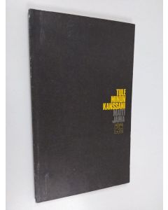 Kirjailijan Matti Jama käytetty kirja Tule minun kanssani : runoja