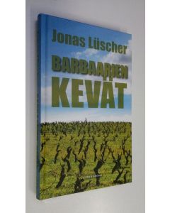 Kirjailijan Jonas Luscher uusi kirja Barbaarien kevät (UUSI)