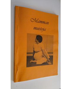 Kirjailijan Aino Airas käytetty kirja Mamman muistoja