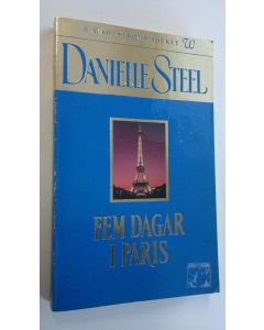 Kirjailijan Danielle Steel käytetty kirja Fem dagar i Paris