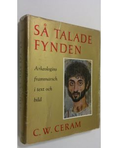 Kirjailijan C. W. Ceram käytetty kirja Så talade fynden : arkeologins frammarsch i text och bild