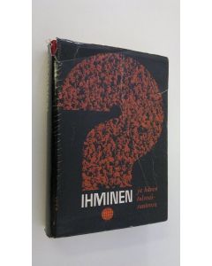 Kirjailijan Ciba-säätiön julkaisu käytetty kirja Ihminen ja hänen tulevaisuutensa