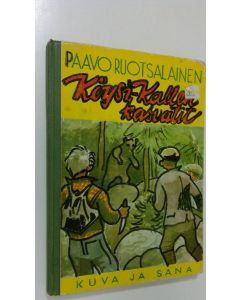 Kirjailijan Paavo Ruotsalainen käytetty kirja Köysi-Kallen kasvatit