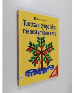 käytetty kirja Tuottava työpaikka - menestymisen ehto