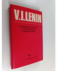 Kirjailijan V. I. Lenin käytetty kirja Vasemmistolaisuus lastentautina kommunismissa