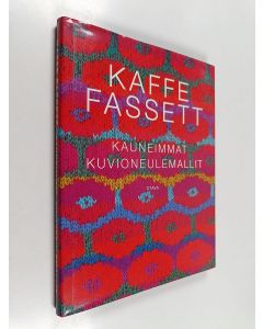 Kirjailijan Kaffe Fassett käytetty kirja Kauneimmat kuvioneulemallit