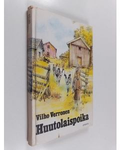 Kirjailijan Vilho Verronen käytetty kirja Huutolaispoika
