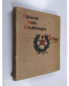 Kirjailijan Johan Ludvig Runeberg käytetty kirja Fähnrich Ståls Erzählungen
