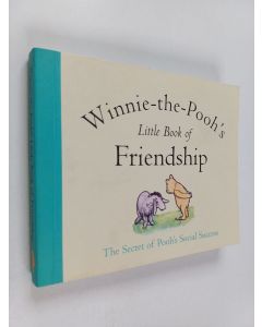 Kirjailijan Alan Alexander Milne käytetty kirja Winnie-the-Pooh's Little Book of Friendship