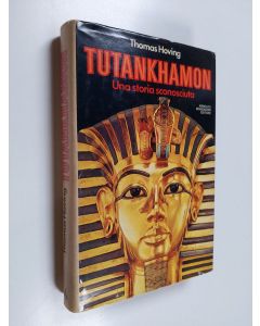 Kirjailijan Thomas Hoving käytetty kirja Tutankhamon - una storia sconosciuta