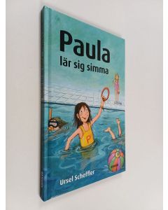 Kirjailijan Ursel Scheffler käytetty kirja Paula lär sig simma