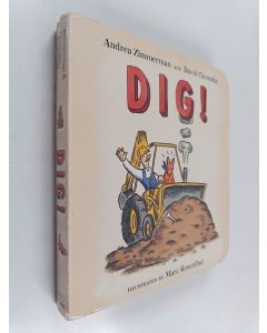 Kirjailijan Andrea Zimmerman & David Clemesha käytetty kirja Dig!