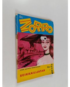 Kirjailijan Juan Batiste Montauban käytetty teos El Zorro 4/1966 : Seikkailijatar