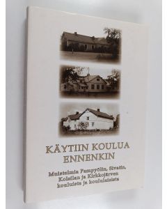 käytetty kirja Käytiin koulua ennenkin