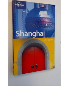 Kirjailijan Bradley Mayhew käytetty kirja Lonely Planet : Shanghai