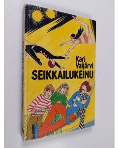 Kirjailijan Kari Vaijärvi käytetty kirja Seikkailukeinu