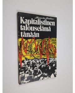 Kirjailijan Margarita Bunkina käytetty kirja Kapitalistinen talouselämä tänään : tosiasioita ja päätelmiä