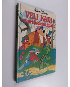 Kirjailijan Walt Disney käytetty kirja Veli Kani ja suuri juoksukilpailu - Disneyn satulukemisto