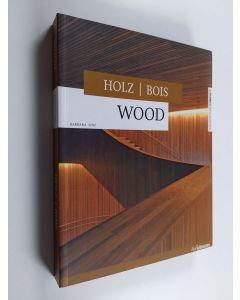 Kirjailijan Barbara Linz käytetty kirja Wood : holz | bois