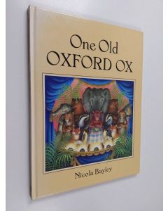 Kirjailijan Nicola Bayley käytetty kirja One Old Oxford Ox