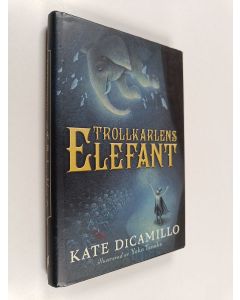 Kirjailijan Kate DiCamillo käytetty kirja Trollkarlens elefant