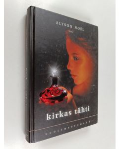 Kirjailijan Alyson Noel käytetty kirja Kirkas tähti