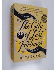 Kirjailijan Bryan Camp käytetty kirja The city of lost fortunes