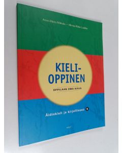 Kirjailijan Anne-Maria Mikkola & Minna-Riitta Luukka käytetty kirja Kielioppinen : äidinkieli ja kirjallisuus 9 : oppilaan oma kirja