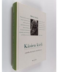 Kirjailijan Oliver Sacks käytetty kirja Käsien kieli : Matka kuurojen maailmaan