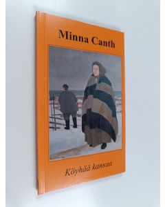 Kirjailijan Minna Canth käytetty kirja Köyhää kansaa