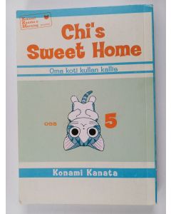 Kirjailijan Kanata Konami käytetty kirja Chi's sweet home : oma koti kullan kallis 5