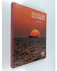 Kirjailijan Shirley Kay käytetty kirja Bahrain - Island Heritage