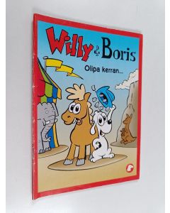 käytetty teos Willy & Boris : Olipa kerran...