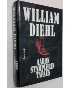 Kirjailijan William Diehl käytetty kirja Aaron Stamplerin tapaus