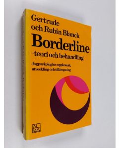 Kirjailijan Gertrude Blanck käytetty kirja Borderline-teori och behandling : jagpsykologins uppkomst, utveckling och tillämpning