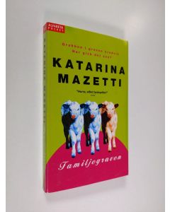 Kirjailijan Katarina Mazetti käytetty kirja Familjegraven