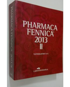 käytetty kirja Pharmaca Fennica 2013 II : tuoteselosteet A-G (ERINOMAINEN)