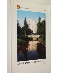 käytetty kirja Arvokkaita alueita Oulussa osa 1