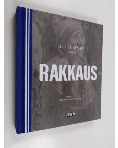 Kirjailijan äiti Teresa käytetty kirja Rakkaus : äiti Teresan ajatuksia