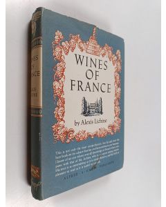 Kirjailijan Alexis Lichine & William Edman Massee käytetty kirja Wines of France
