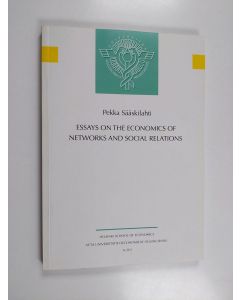 Kirjailijan Pekka Sääskilahti käytetty kirja Essays on the Economics of Networks and Social Relations