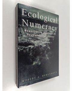 Kirjailijan Robert A. Herendeen käytetty kirja Ecological numeracy : quantitative analysis of environmental issues