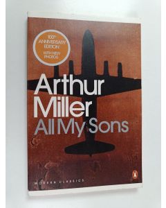 Kirjailijan Arthur Miller käytetty kirja All my sons : a drama in three acts