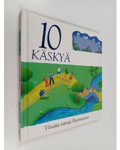 Kirjailijan Lois Rock käytetty kirja 10 käskyä : viisaita sanoja Raamatusta