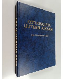 Kirjailijan Sakari Itälä käytetty kirja Kotikisoista uuteen aikaan : MM-jääkiekko 2001-2003