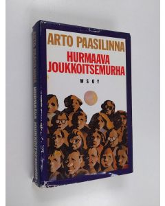 Kirjailijan Arto Paasilinna käytetty kirja Hurmaava joukkoitsemurha