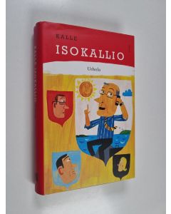 Kirjailijan Kalle Isokallio käytetty kirja Urhola