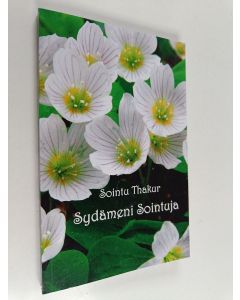 Kirjailijan Sointu Thakur käytetty kirja Sydämeni sointuja